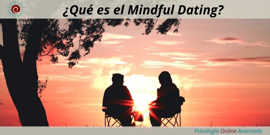¿Qué es el Mindful Dating?, qué puedo hacer, Problemas de pareja, Terapia Online, Confianza, Pareja, Relación