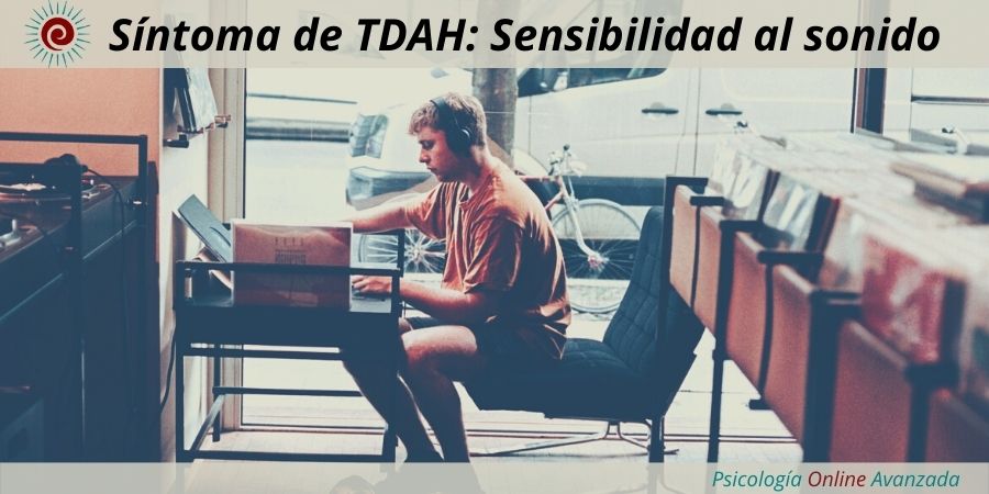 Síntoma de TDAH Sensibilidad al sonido, Emociones, Noticias, Estudios, Terapia Online